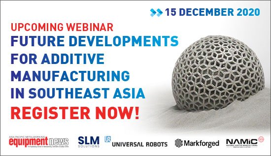 REGISTER NOW: The Future Of Additive Manufacturing In Southeast Asia